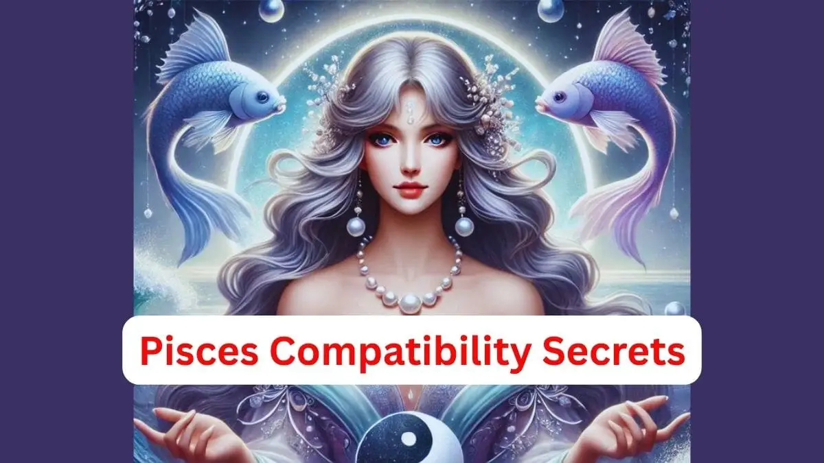 Pisces Compatibility Secrets