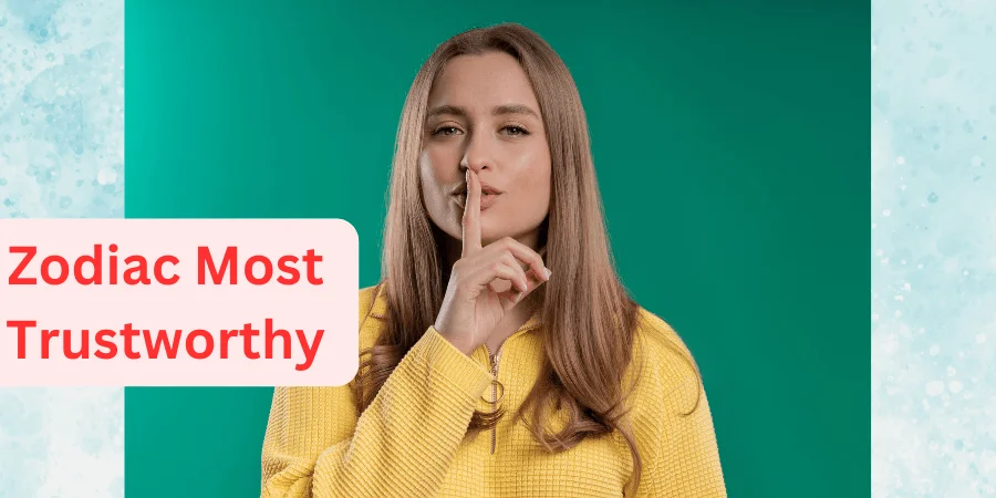 Most Trustworthy Zodiac